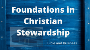 Foundations of Christian Stewardship Part I Deuteronomy 8