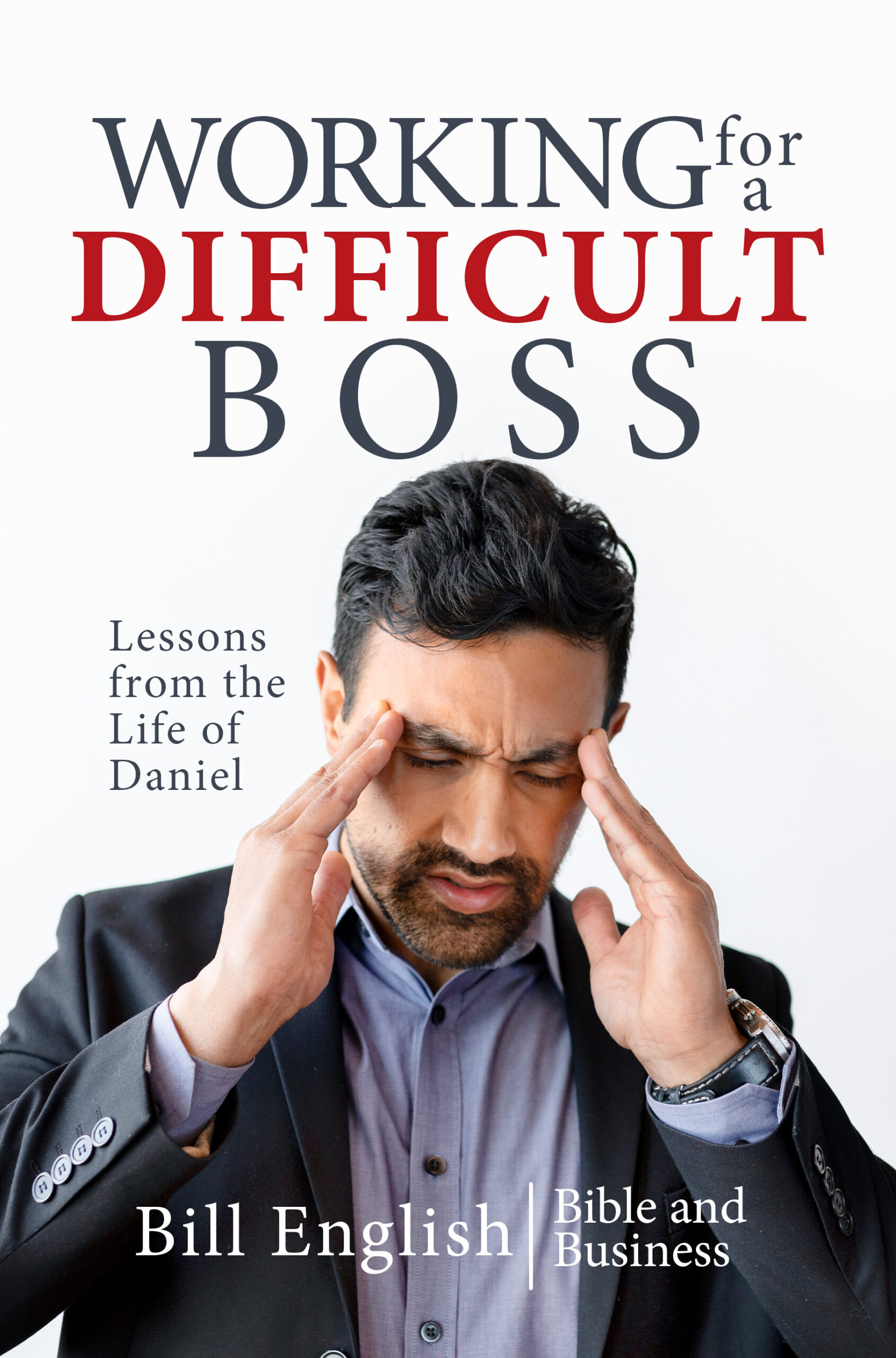 Bible Business 160 Working for a Difficult Boss: Book Release Interview on Faith Radio